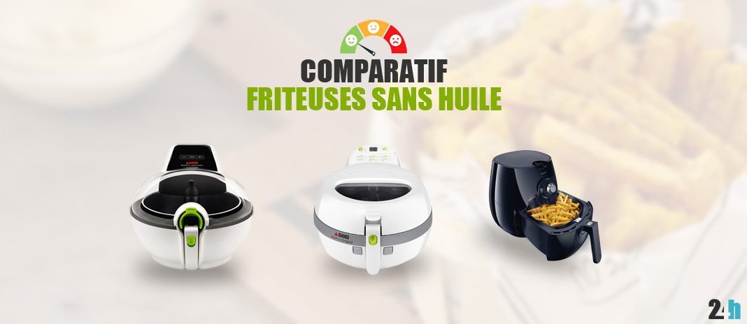 comparatif friteuses sans huile