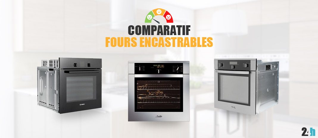 comparatif fours encastrables