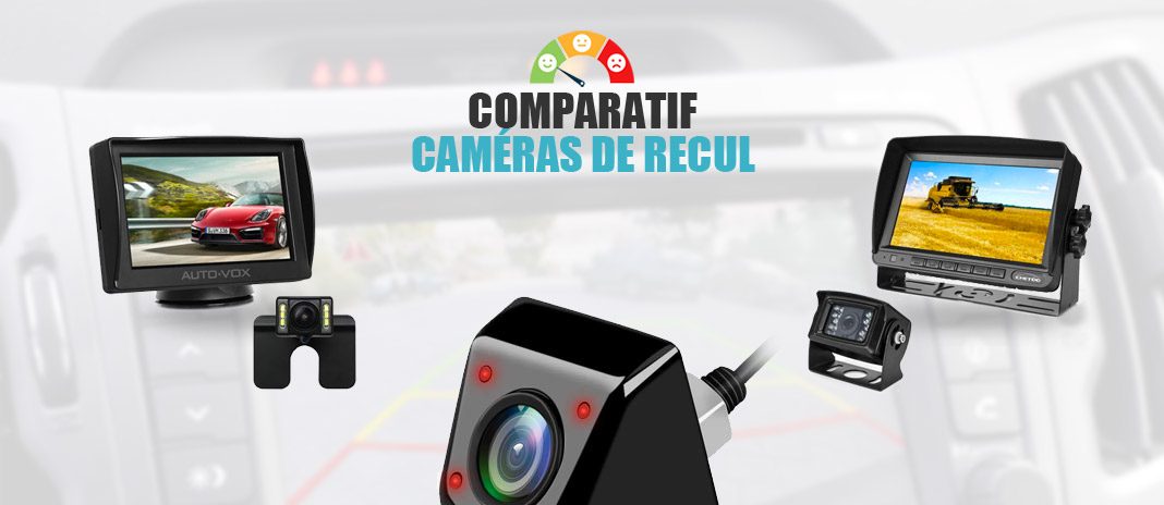 comparatif des cameras recul