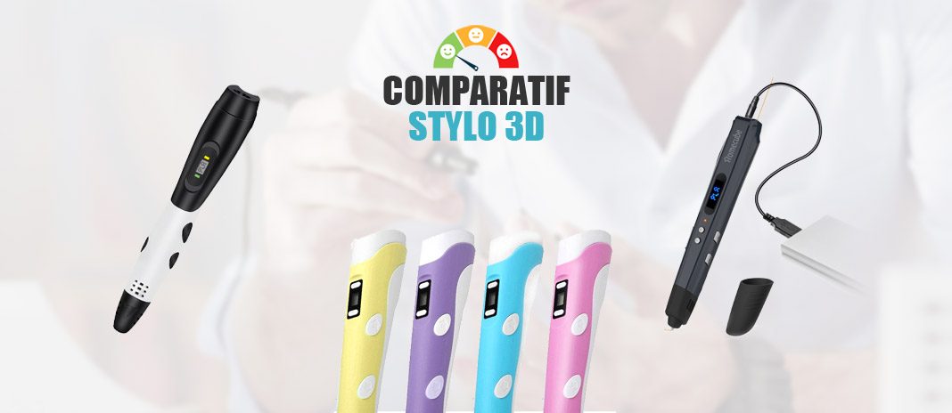 comparatif stylo 3d