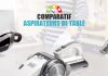 comparatif aspirateurs de table