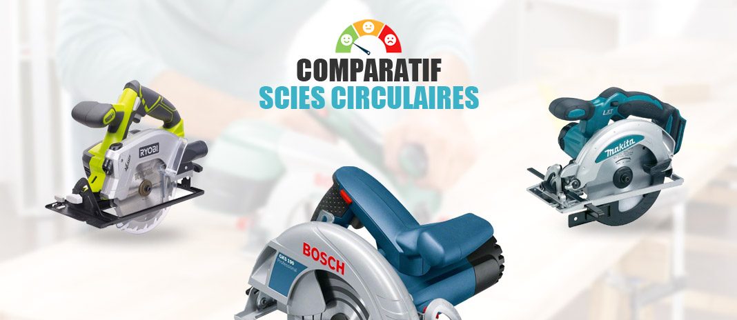 comparatif scies circulaires