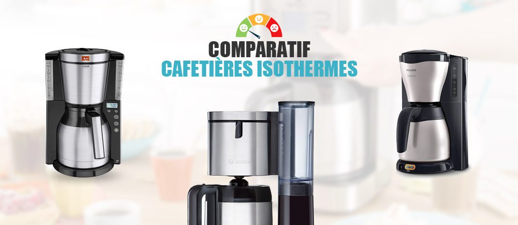 comparatif-cafetieres-isothermes comparatif cafetieres isothermes